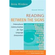 Reading Between the Signs : Intercultural Communication for Sign Language Interpreters
