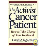 The Activist Cancer Patient How to Take Charge of Your Treatment