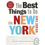 The Best Things to Do in New York, Second Edition 1001 Ideas