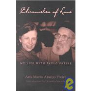 Chronicles of Love : My Life with Paulo Freire