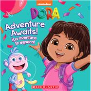 Adventure Awaits! / ¡La aventura te espera! (Dora)