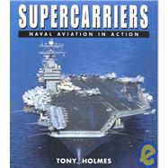 Supercarriers Naval Aviation in Action