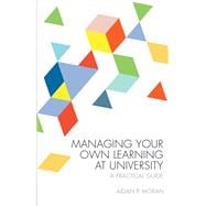 Managing Your Own Learning at University