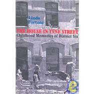 The House in Tyne Street: Childhood Memories of District Six