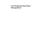 Civil Engineering Project Management, Fourth Edition
