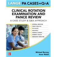 LANGE Physician Assistant Cases + Q&A Clinical Rotation Examination and PANCE Review