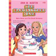 Mary Anne and the Great Romance (The Baby-sitters Club #30)
