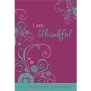Reflections: I Am Thankful