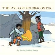 The Last Golden Dragon Egg