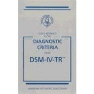 Quick Reference to the Diagnostic Criteria from Dsm-Iv-Tr