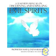A Teacher's Manual on Discerning and Expelling Evil Spirits