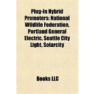 Plug-in Hybrid Promoters : National Wildlife Federation, Portland General Electric, Seattle City Light, Solarcity