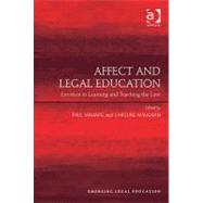 Affect and Legal Education: Emotion in Learning and Teaching the Law