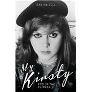 My Kirsty The Short Life and Tragic Death of Kirsty MacColl