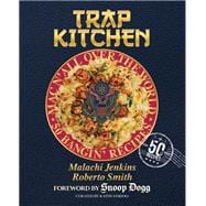 Trap Kitchen: Mac N' All Over The World Bangin' Mac N' Cheese Recipes from Around the World