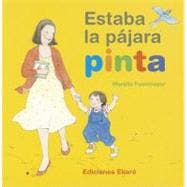 Estaba La Pajara Pinta / The Colored Bird