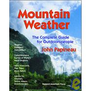 Understanding Mountain Weather: The Complete Guide for Outdoors People