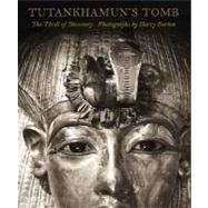 Tutankhamun's Tomb; The Thrill of Discovery: Photographs by Harry Burton