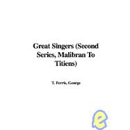 Great Singers: Malibran to Titiens