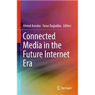 Connected Media in the Future Internet Era