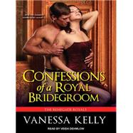 Confessions of a Royal Bridegroom,9781494550264