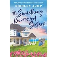 The Something Borrowed Sisters