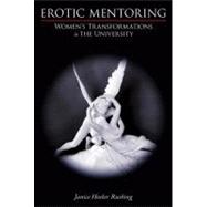 Erotic Mentoring: Women's Transformations in the University