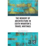The Memory of Architecture in Edith Wharton’s Travel Writings