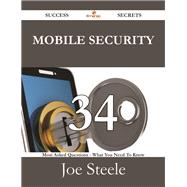 Mobile Security: 34 Most Asked Questions on Mobile Security - What You Need to Know