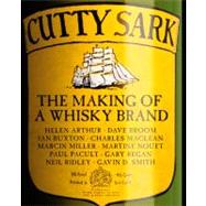 Cutty Sark The Making of a Whisky Brand