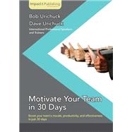 Motivate Your Team in 30 Days