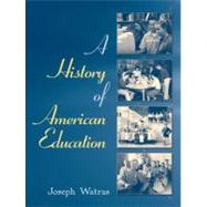 History of American Education, A