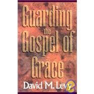 Guarding the Gospel of Grace: Contending for the Faith in the Face of Compromise (Galatians and Jude