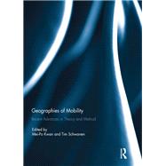 Geographies of Mobility: Recent advances in theory and method