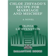 Chloe Zhivago's Recipe for Marriage and Mischief,9781415940266