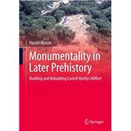 Monumentality in Later Prehistory