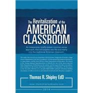 The Revitalization of the American Classroom