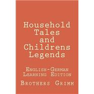 Household Tales and Childrens Legends