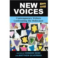 New Voices Contemporary Writers Confronting the Holocaust