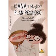 Ana y el plan pegajoso / Ana and the Sticky Plan