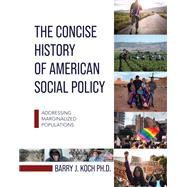 The Concise History of American Social Policy