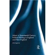 Adam in Seventeenth Century Political Writing in England and New England