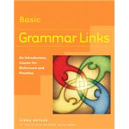 Grammar Links Basic An Introductory Course for Reference and Practice