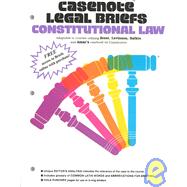 Casenote Legal Briefs: Constitutional Law : Adaptable to Courses Utilizing Brest, Levinson, Balkin and Amar's Casebook on Constitution