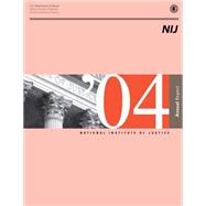 National Institute of Justice 2004 Annual Report