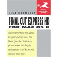 Final Cut Express HD for Mac OS X Visual QuickStart Guide