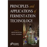 Principles and Applications of Fermentation Technology