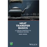 Heat Transfer Basics A Concise Approach to Problem Solving