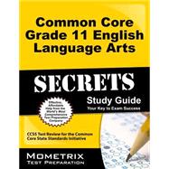 Common Core Grade 11 English Language Arts Secrets