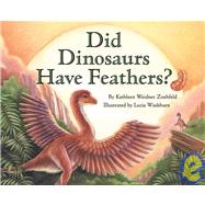 Did Dinosaurs Have Feathers?